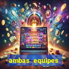 ambas equipes marcam ou mais de 2.5